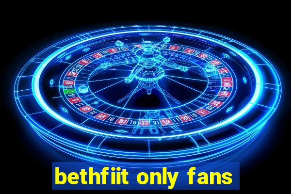 bethfiit only fans